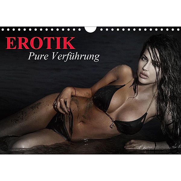 Erotik - Pure Verführung (Wandkalender 2021 DIN A4 quer), Elisabeth Stanzer