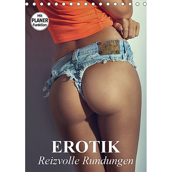 Erotik - Reizvolle Rundungen (Tischkalender 2019 DIN A5 hoch), Elisabeth Stanzer