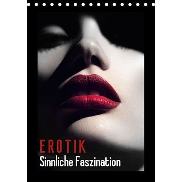 Erotik Sinnliche Faszination (Tischkalender 2015 DIN A5 hoch), Elisabeth Stanzer