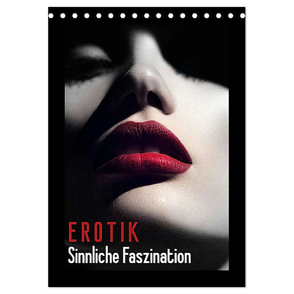 Erotik - Sinnliche Faszination (Tischkalender 2024 DIN A5 hoch), CALVENDO Monatskalender, Elisabeth Stanzer