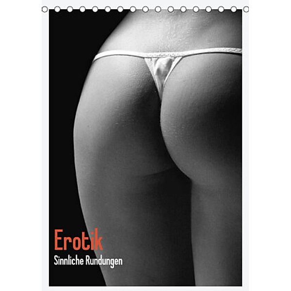 Erotik. Sinnliche Rundungen (Tischkalender 2022 DIN A5 hoch), Elisabeth Stanzer
