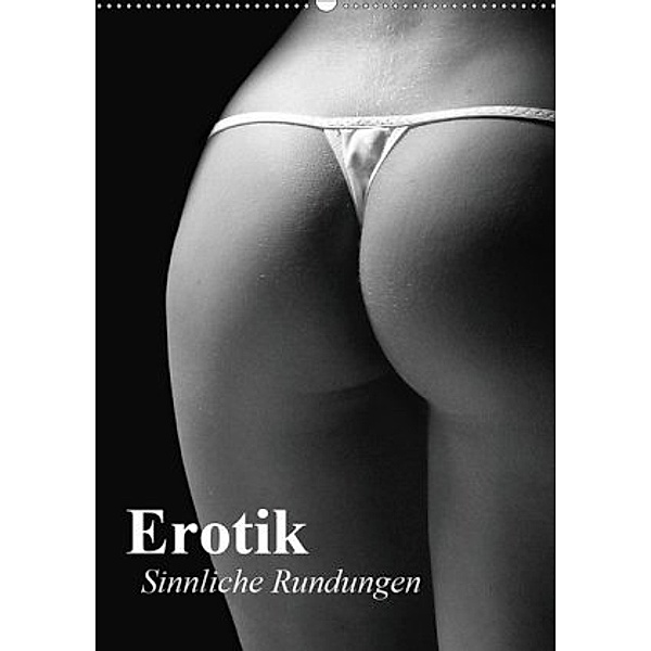 Erotik. Sinnliche Rundungen (Wandkalender 2020 DIN A2 hoch), Elisabeth Stanzer