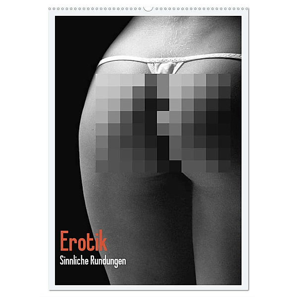 Erotik. Sinnliche Rundungen (Wandkalender 2025 DIN A2 hoch), CALVENDO Monatskalender, Calvendo, Elisabeth Stanzer