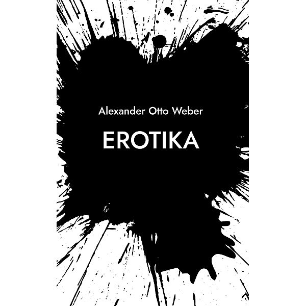Erotika, Alexander Otto Weber