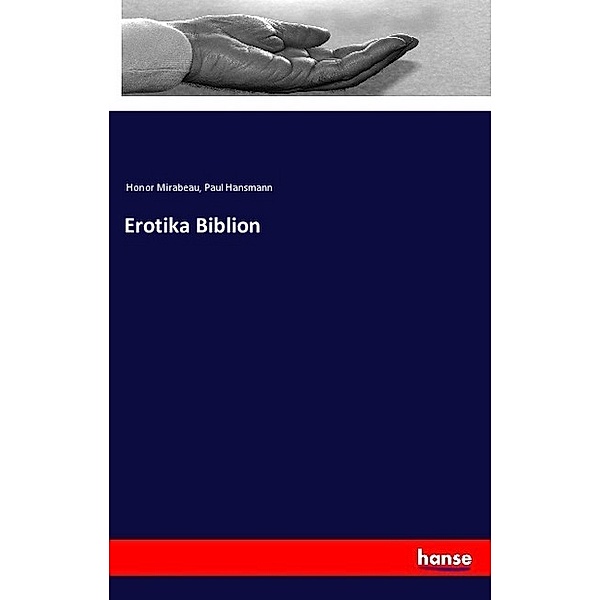 Erotika Biblion, Honoré-Gabriel Riquetti Mirabeau, Paul Hansmann