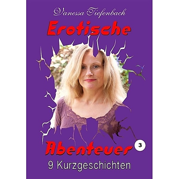 Erotische Abenteuer 3, Vanessa Tiefenbach