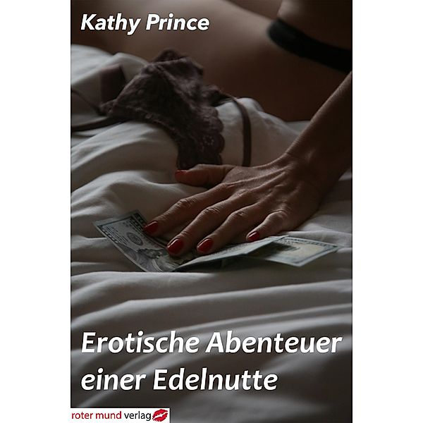 Erotische Abenteuer einer Edelnutte, Kathy Prince
