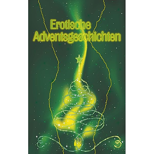 Erotische Adventsgeschichten, Julia Schöning, Maren Frank