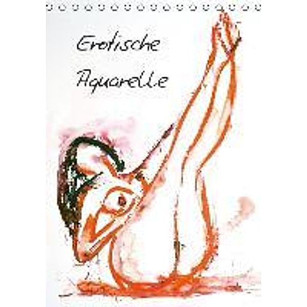 Erotische Aquarelle (Tischkalender 2016 DIN A5 hoch), Gerhard Kraus