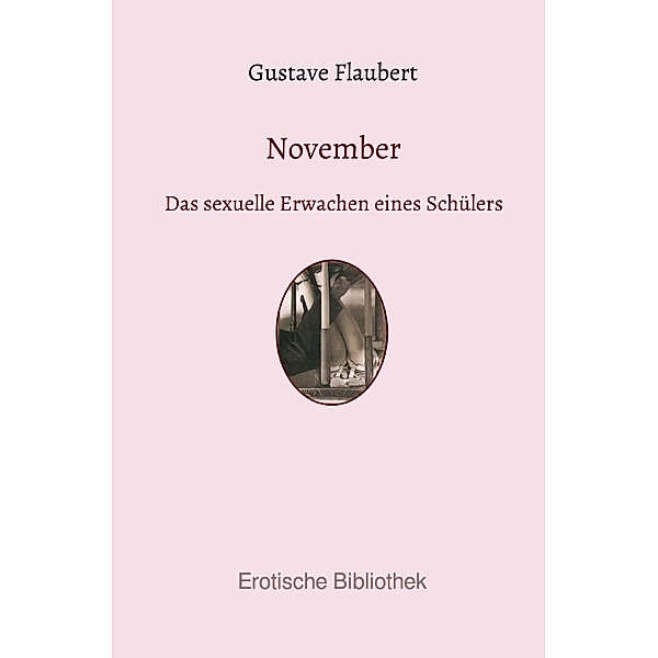 Erotische Bibliothek / November, Gustave Flaubert