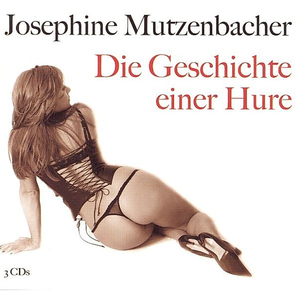 Erotische Erzählungen der Weltliteratur - Die Geschichte einer Hure, Josefine Mutzenbacher