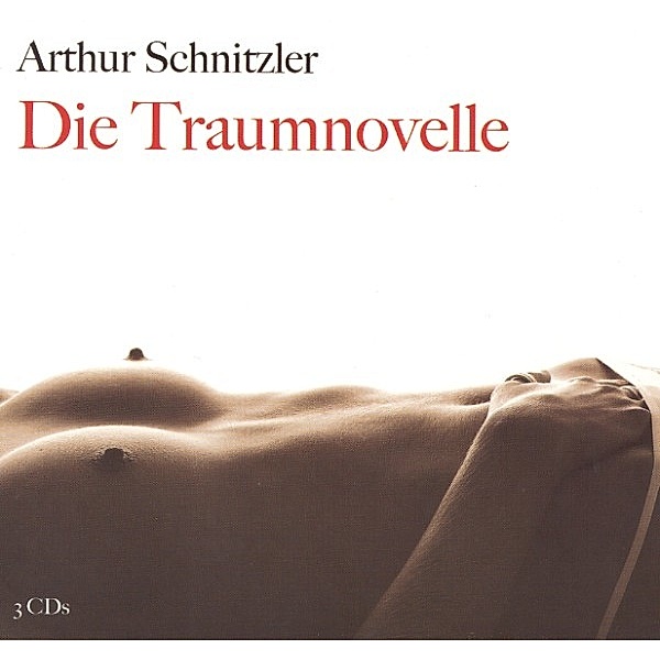 Erotische Erzählungen der Weltliteratur - Die Traumnovelle, Arthur Schnitzler