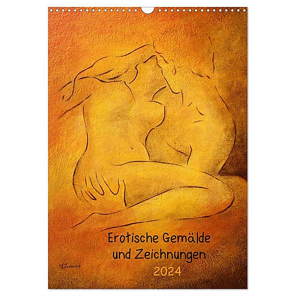 Erotische Gemälde und Zeichnungen 2024 (Wandkalender 2024 DIN A3 hoch), CALVENDO Monatskalender, Marita Zacharias