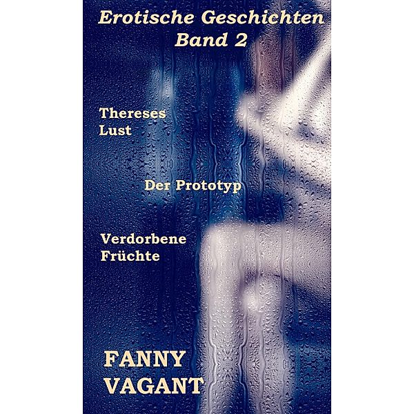 Erotische Geschichten Band 2, Fanny Vagant