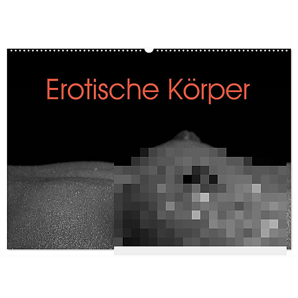 Erotische Körper (Wandkalender 2024 DIN A2 quer), CALVENDO Monatskalender, Elisabeth Stanzer