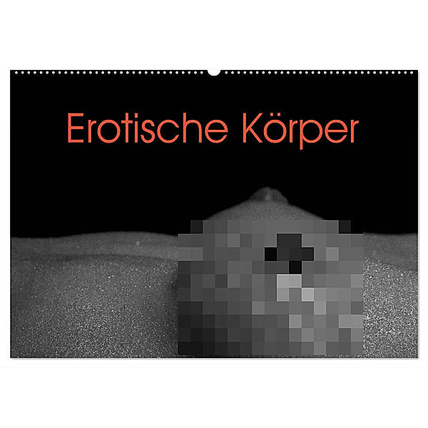 Erotische Körper (Wandkalender 2025 DIN A2 quer), CALVENDO Monatskalender, Calvendo, Elisabeth Stanzer