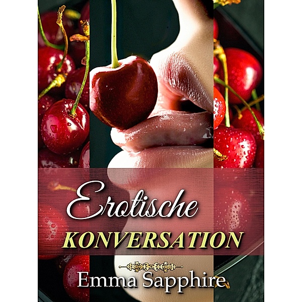 Erotische Konversation (Park Avenue (German), #2) / Park Avenue (German), Emma Sapphire