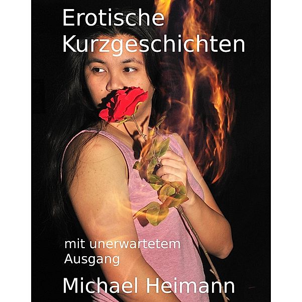 Erotische Kurzgeschichten, MICHAEL Heimann