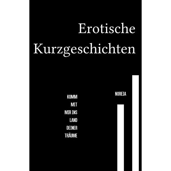 Erotische Kurzgeschichten, Noreia W