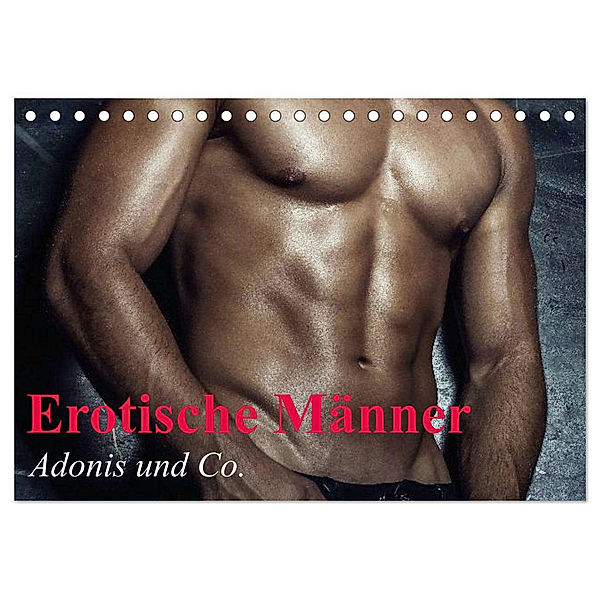 Erotische Männer - Adonis und Co. (Tischkalender 2025 DIN A5 quer), CALVENDO Monatskalender, Calvendo, Elisabeth Stanzer