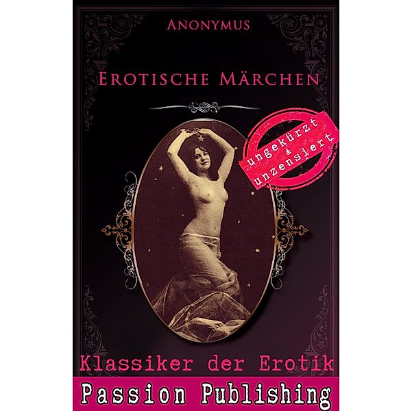 Erotische Märchen / Klassiker der Erotik Bd.66, Anonymius