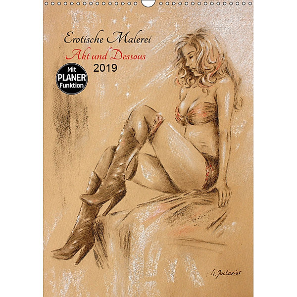 Erotische Malerei - Akt und Dessous (Wandkalender 2019 DIN A3 hoch), Marita Zacharias