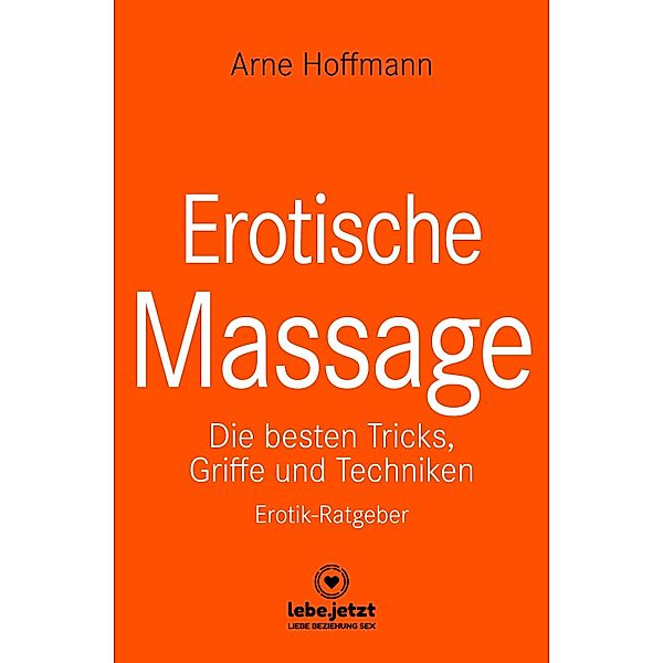 Erotische Massage | Erotischer Ratgeber, Arne Hoffmann