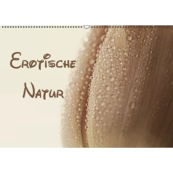 Erotische Natur (Wandkalender 2015 DIN A2 quer), Heike Hultsch