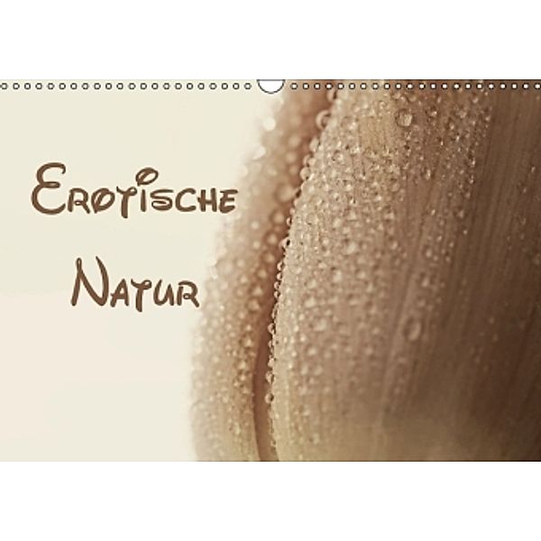 Erotische Natur (Wandkalender 2015 DIN A3 quer), Heike Hultsch