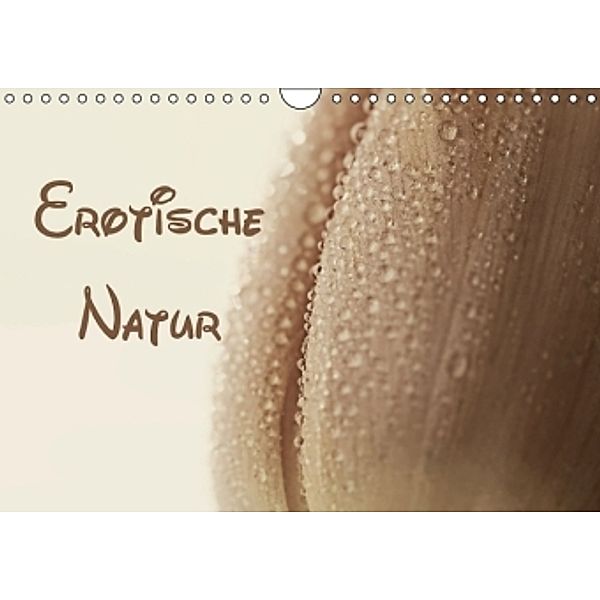 Erotische Natur (Wandkalender 2015 DIN A4 quer), Heike Hultsch
