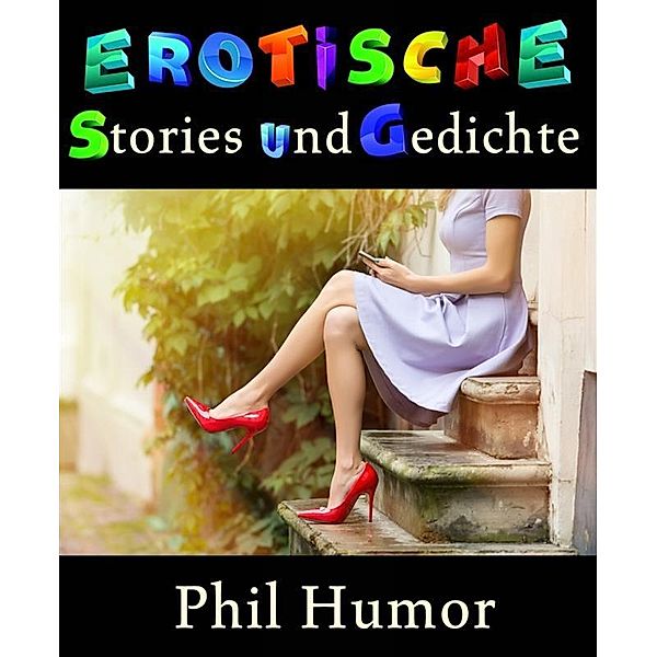 Erotische Stories und Gedichte, Phil Humor