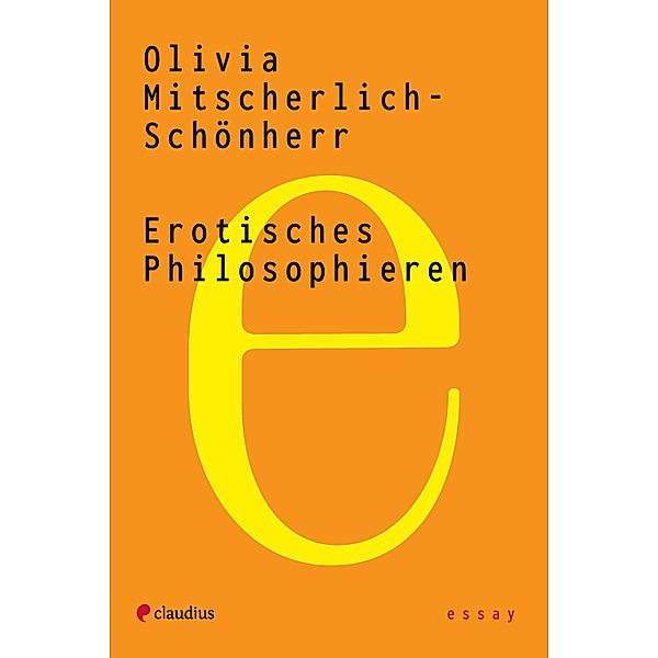 Erotisches Philosophieren, Olivia Mitscherlich-Schönherr