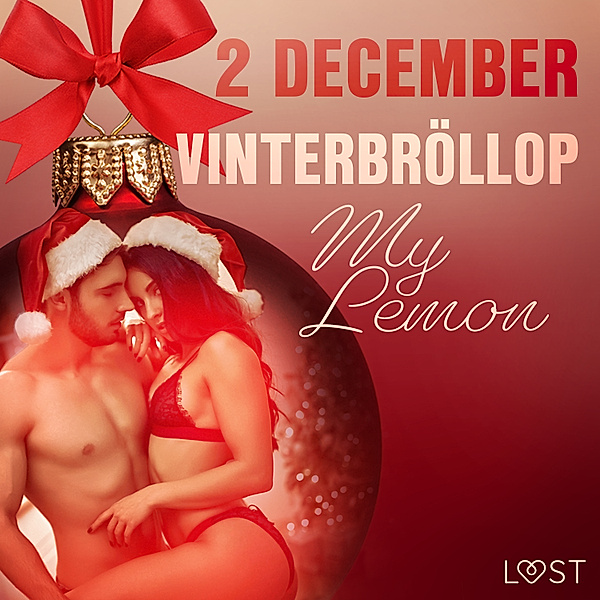 Erotisk julkalender 2020 - 2 december: Vinterbröllop - en erotisk julkalender, My Lemon