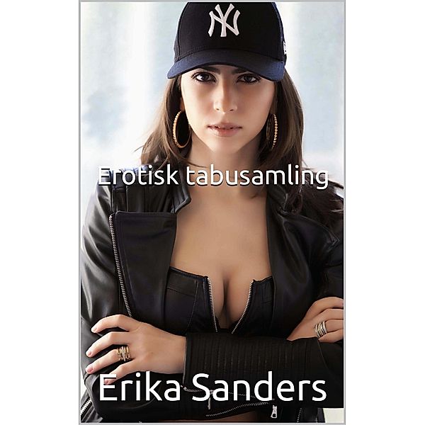 Erotisk Tabusamling, Erika Sanders