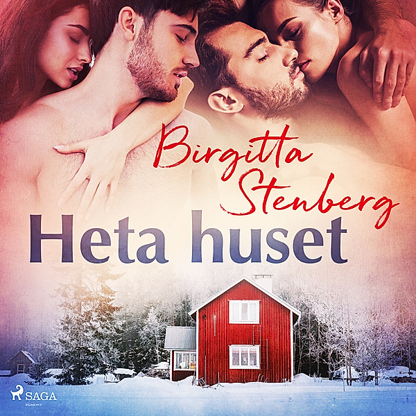 Erotiska noveller - Heta huset, Birgitta Stenberg