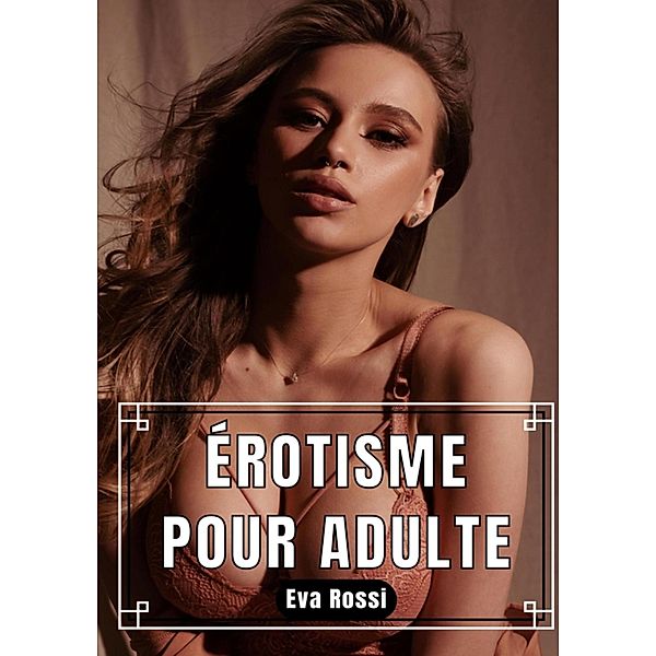 Érotisme Pour Adulte, Eva Rossi