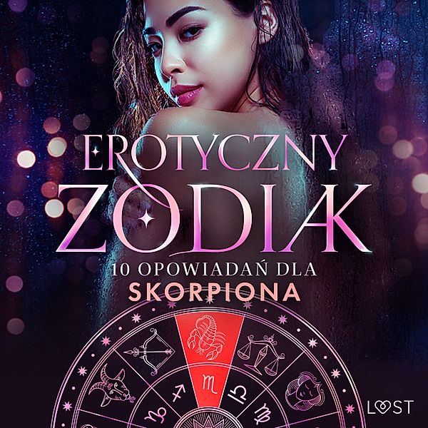 Erotyczny Zodiak - 1 - Erotyczny zodiak: 10 opowiadań dla Skorpiona, Anita Bang, Alexandra Södergran, Vanessa Salt, Sandra Norrbin