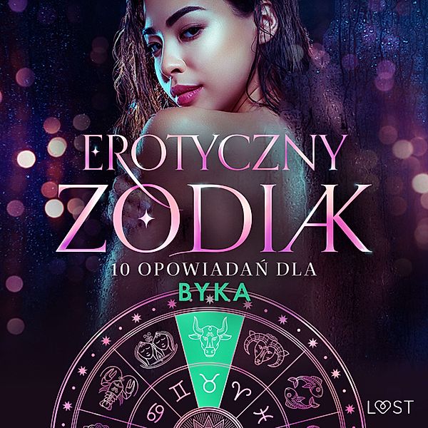 Erotyczny Zodiak - 7 - Erotyczny zodiak: 10 opowiadań dla Byka, Julie Jones, Christina Tempest, Sarah Skov, Alexandra Södergran, Nicolas Lemarin
