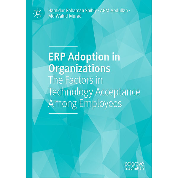 ERP Adoption in Organizations, Hamidur Rahaman Shibly, ABM Abdullah, Md Wahid Murad