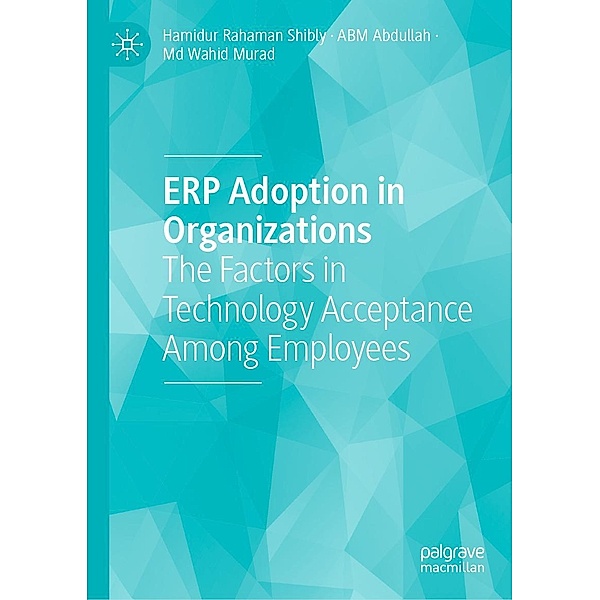 ERP Adoption in Organizations / Progress in Mathematics, Hamidur Rahaman Shibly, ABM Abdullah, Md Wahid Murad