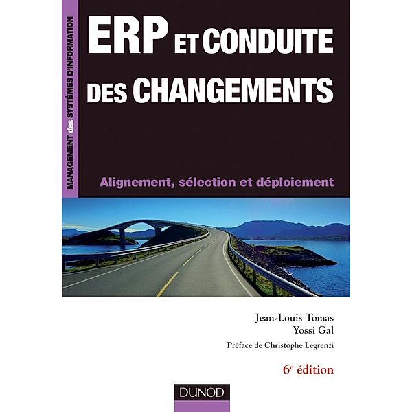 ERP et conduite des changements - 6e éd. / Management des systèmes d'information, Jean-Louis Tomas, Yossi Gal