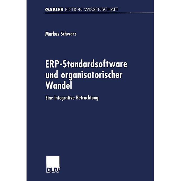 ERP-Standardsoftware und organisatorischer Wandel, Markus Schwarz