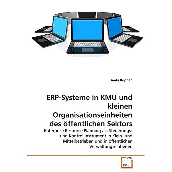 ERP-Systeme in KMU und kleinen Organisationseinheiten des öffentlichen Sektors, Anita Kuprian