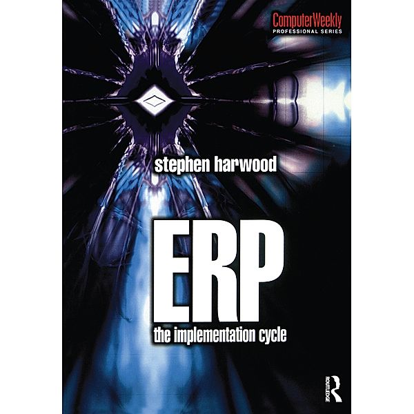 ERP: The Implementation Cycle, Stephen Harwood