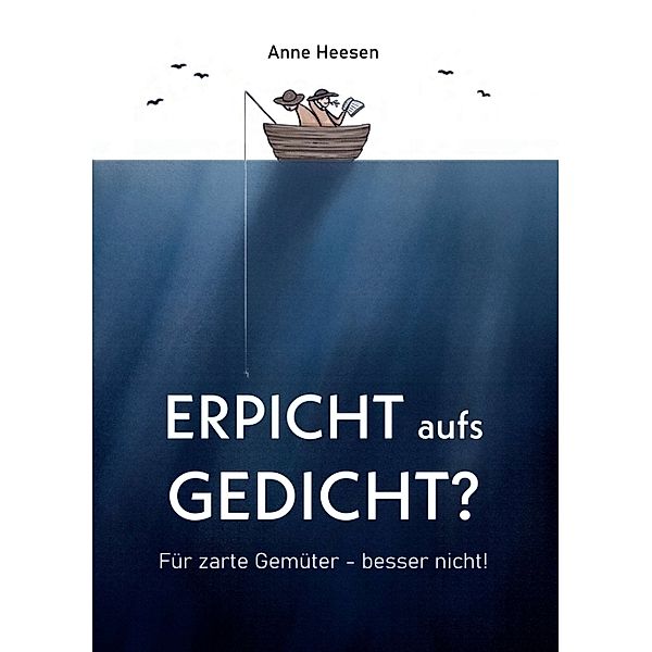 Erpicht aufs Gedicht?, Anne Heesen