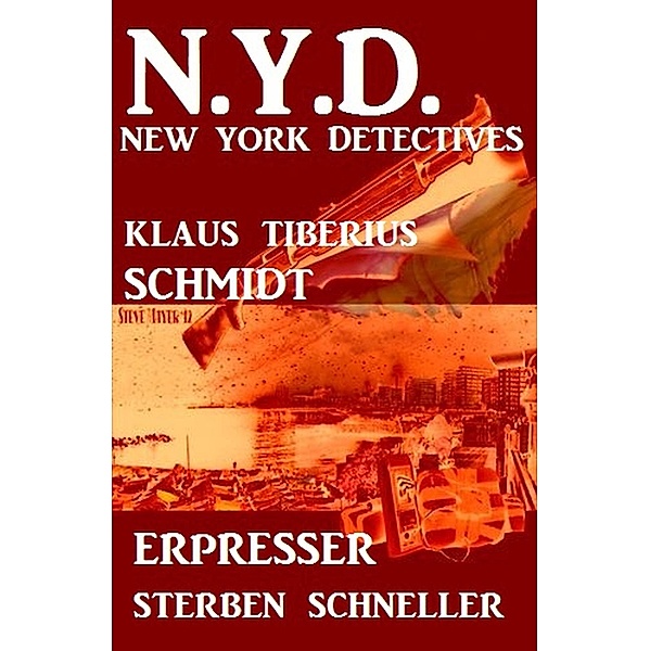Erpresser sterben schneller: N.Y.D. - New York Detectives, Klaus Tiberius Schmidt