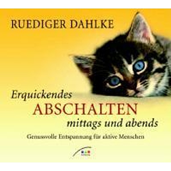 Erquickendes Abschalten mittags und abends, Audio-CD, Ruediger Dahlke