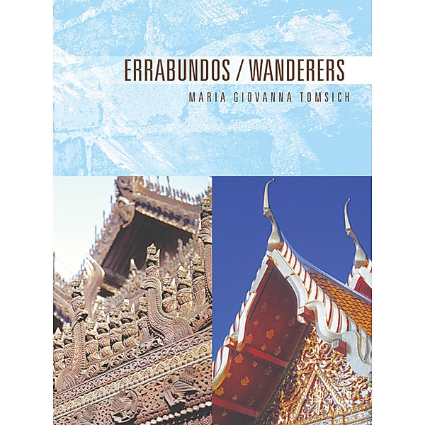 Errabundos / Wanderers, Maria Giovanna Tomsich