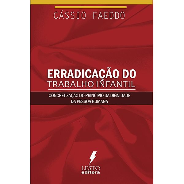 Erradicação do trabalho infantil, Cássio Faeddo