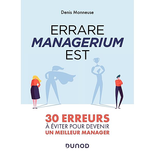 Errare managerium est / Hors Collection, Denis Monneuse